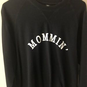 Mommin’ Sweatshirt